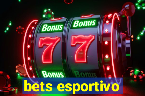 bets esportivo