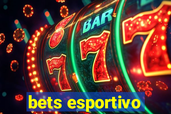 bets esportivo