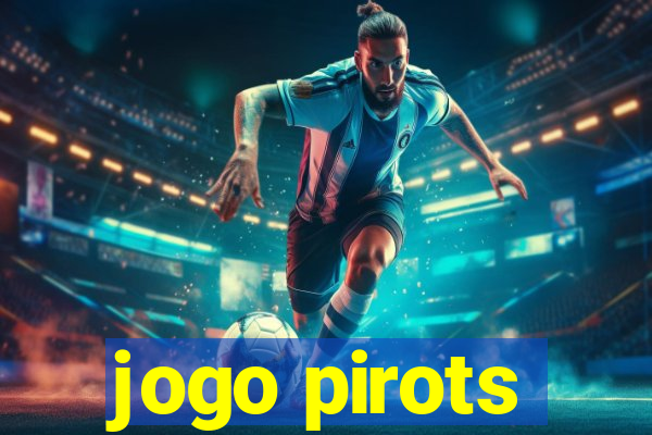 jogo pirots