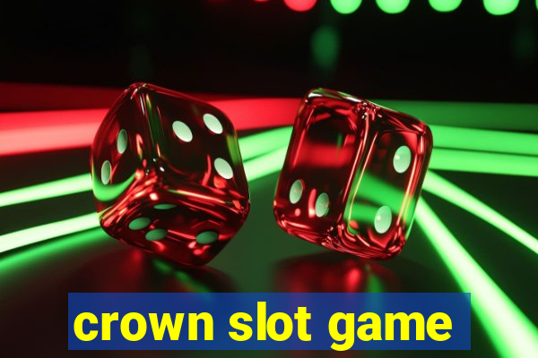 crown slot game