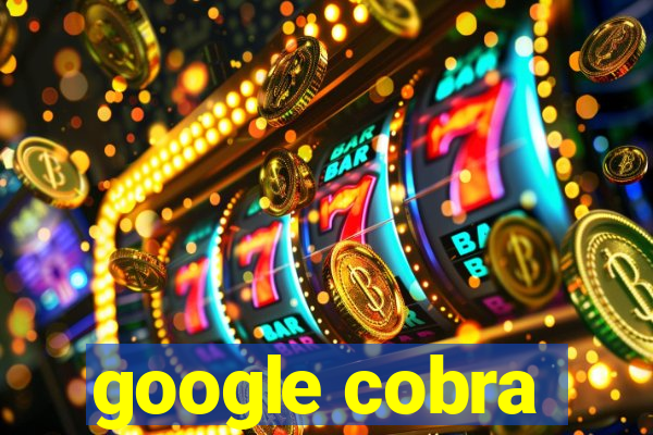 google cobra