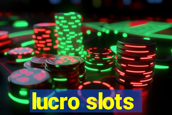 lucro slots