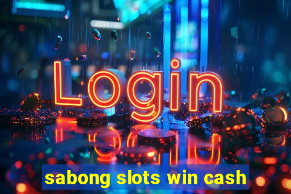 sabong slots win cash