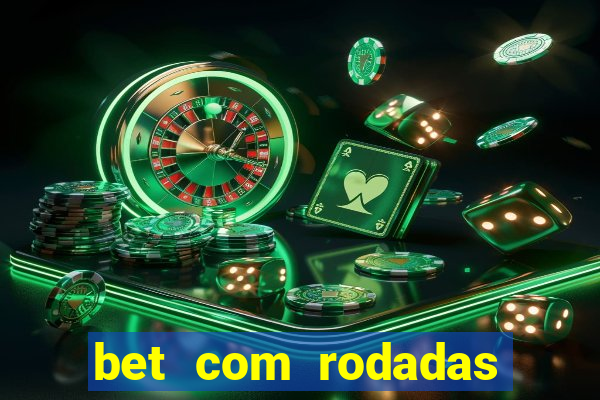 bet com rodadas grátis no cadastro