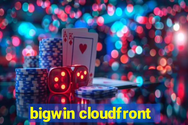 bigwin cloudfront