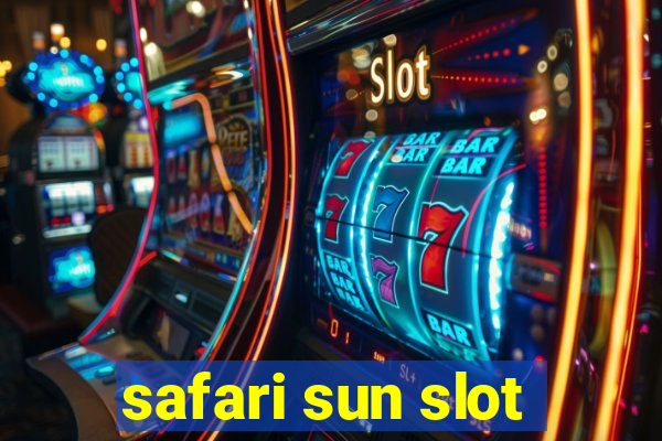 safari sun slot