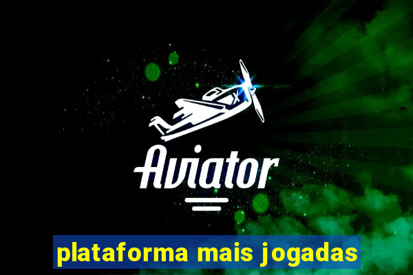 plataforma mais jogadas