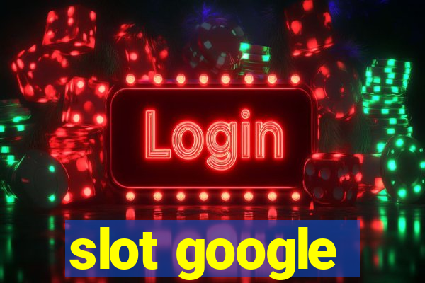 slot google