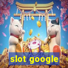 slot google