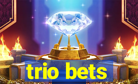 trio bets