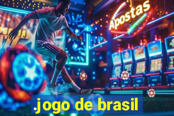 .jogo de brasil