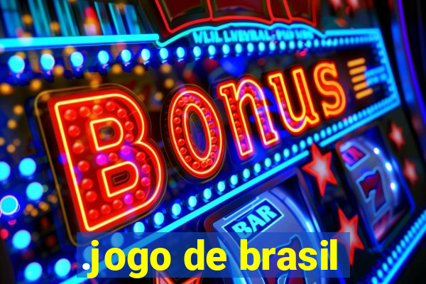 .jogo de brasil