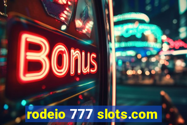 rodeio 777 slots.com