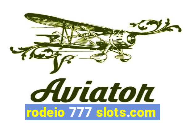 rodeio 777 slots.com