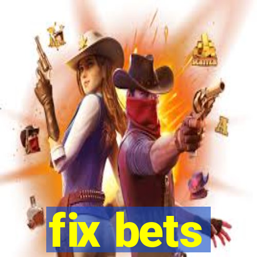 fix bets