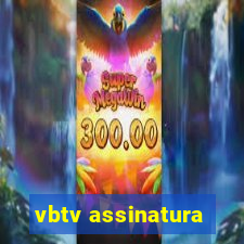 vbtv assinatura