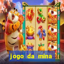 jogo da mina esporte da sorte