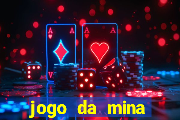 jogo da mina esporte da sorte