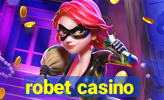 robet casino