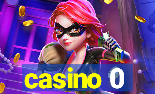 casino 0