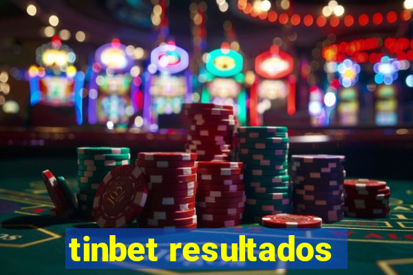 tinbet resultados