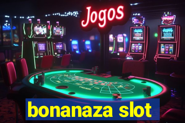 bonanaza slot