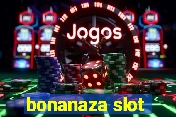 bonanaza slot