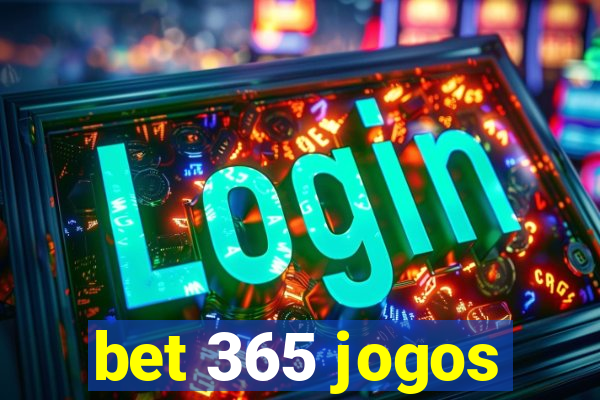 bet 365 jogos