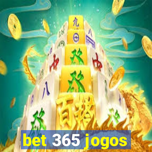 bet 365 jogos