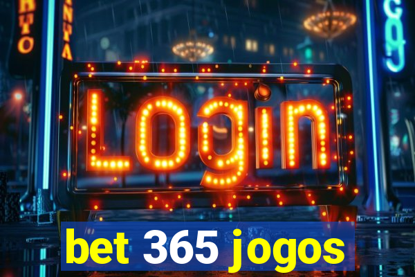 bet 365 jogos