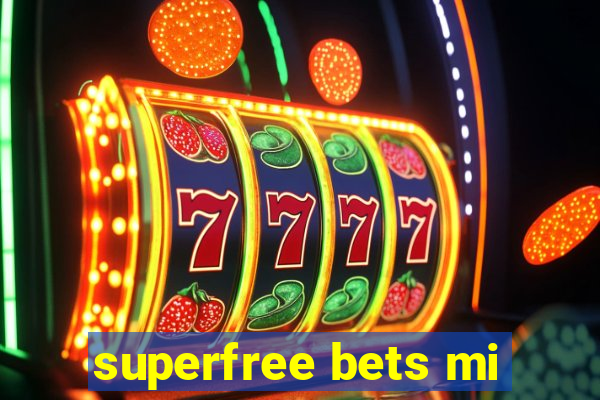 superfree bets mi