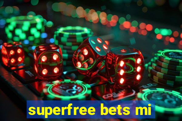 superfree bets mi