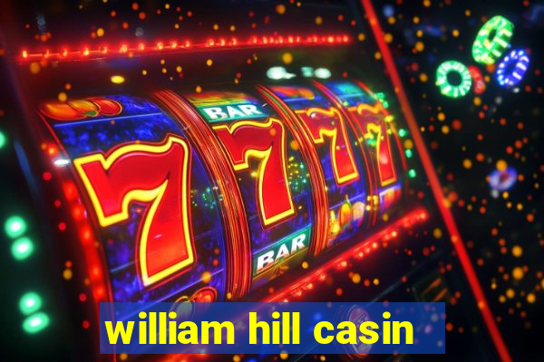 william hill casin