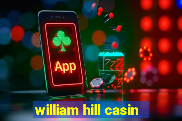 william hill casin