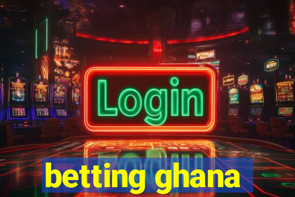 betting ghana