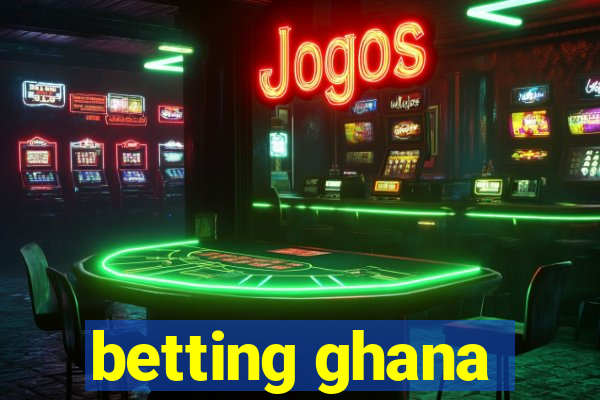 betting ghana