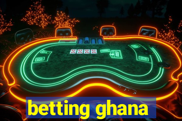 betting ghana