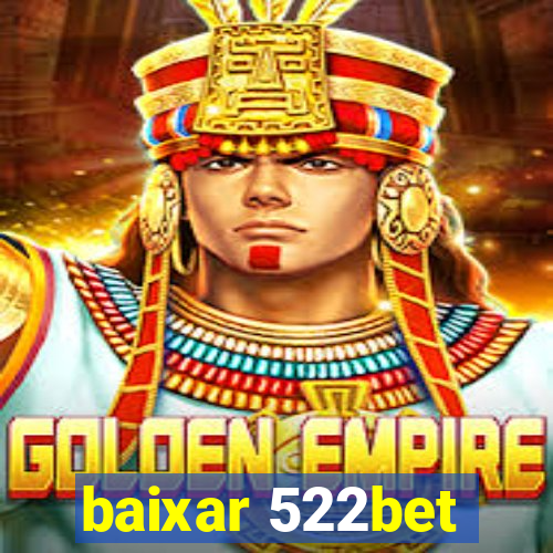 baixar 522bet