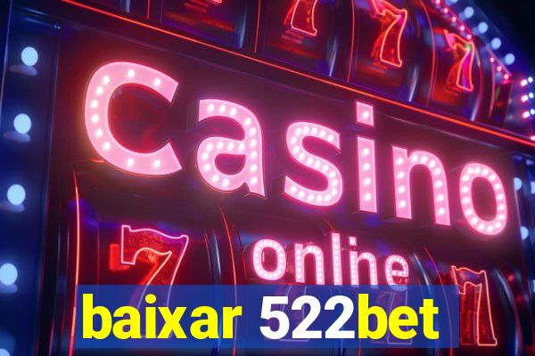 baixar 522bet