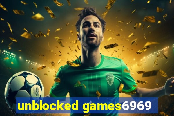 unblocked games6969