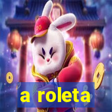 a roleta