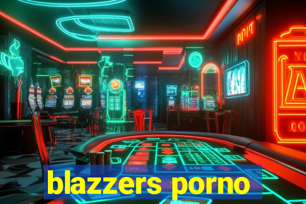 blazzers porno