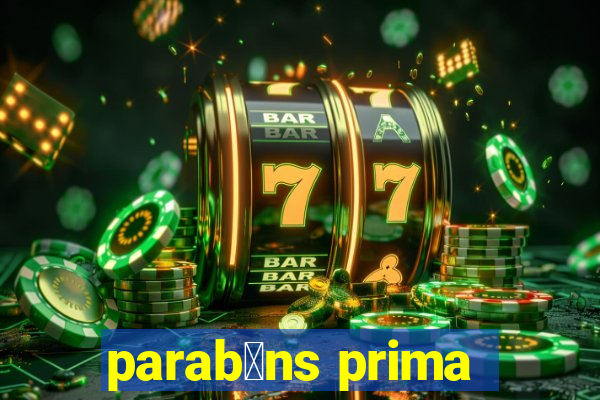 parab茅ns prima