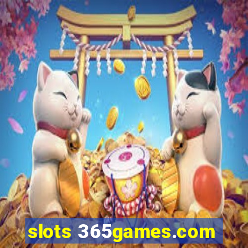 slots 365games.com