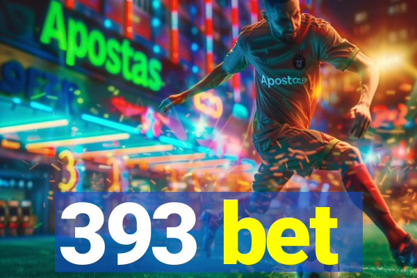 393 bet