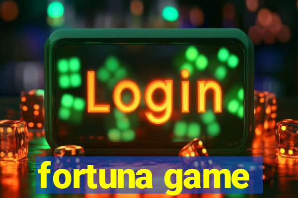 fortuna game