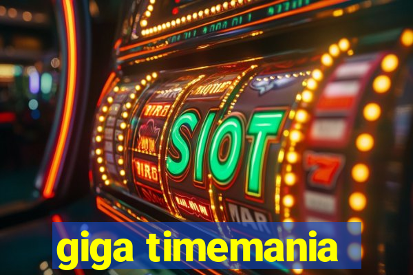 giga timemania