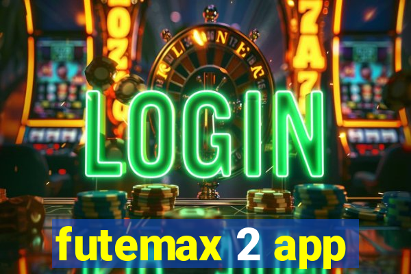 futemax 2 app