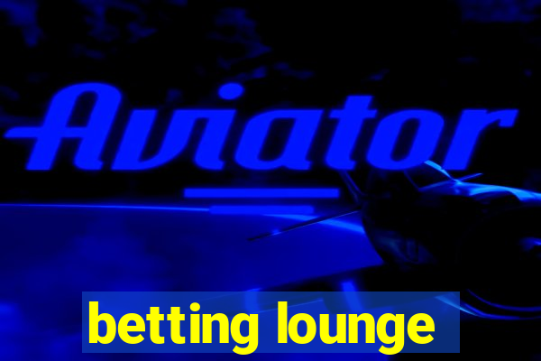 betting lounge