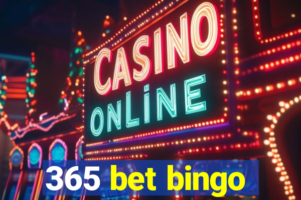 365 bet bingo